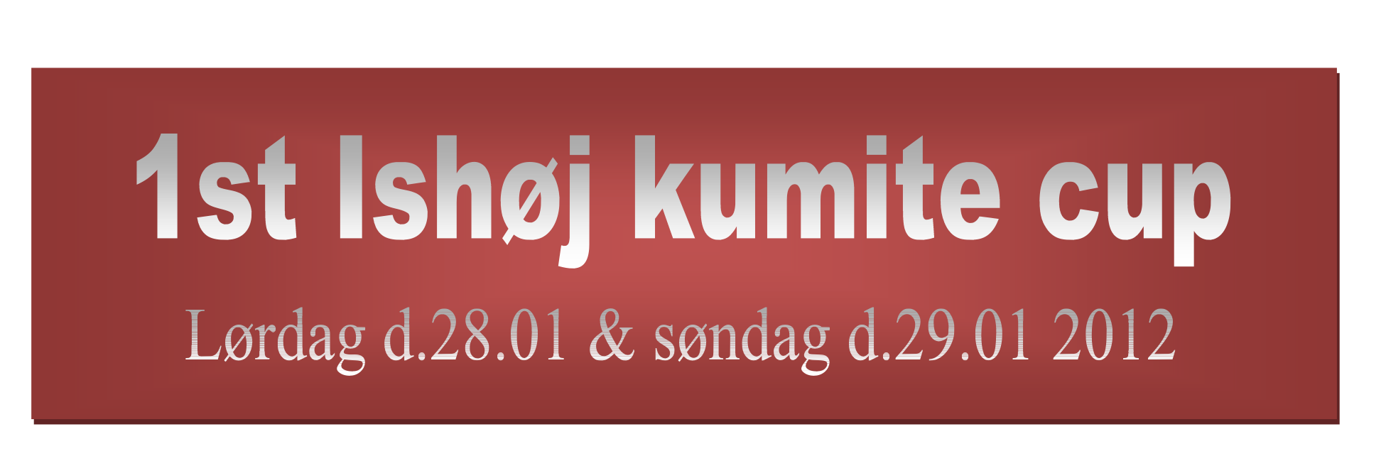 Ishøj kumite cup.  28. – 29. Januar 2012